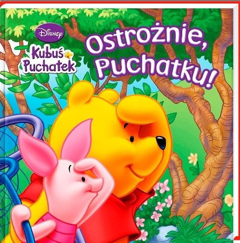 Ostrożnie, Puchtku!